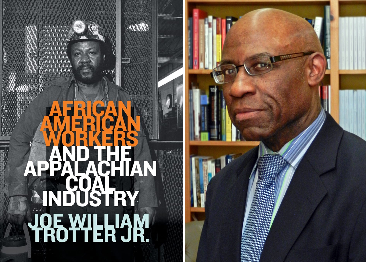 Dr. Joe W. Trotter, African American Workers and the Appalachian Coal Industry